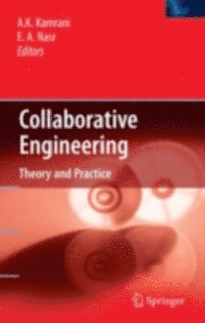 Emad Abouel Nasr, Ali K. Kamrani - Collaborative Engineering, E-bok