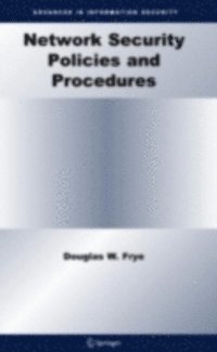 Douglas W. Frye - Network Security Policies and Procedures, E-bok