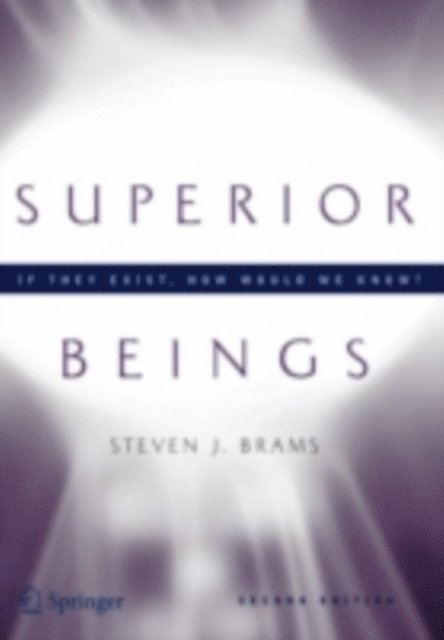 Steven Brams - Superior Beings. If They Exist, How Would We Know?, E-bok