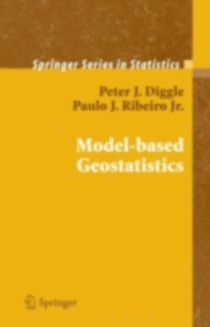 Paulo Justiniano Ribeiro, Peter Diggle - Model-based Geostatistics, E-bok