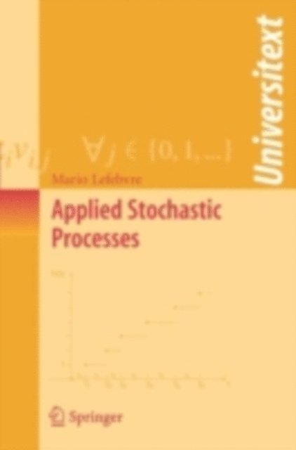 Mario Lefebvre - Applied Stochastic Processes, E-bok