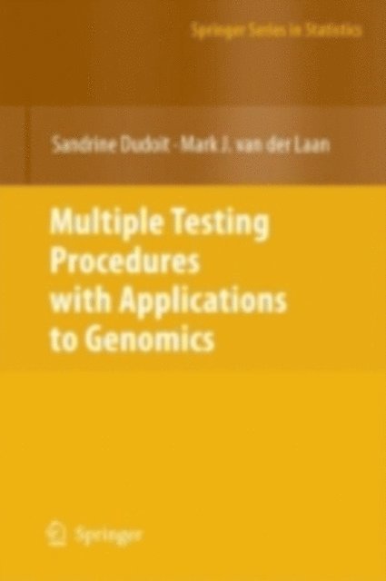 Mark J. van der Laan, Sandrine Dudoit - Multiple Testing Procedures with Applications to Genomics, E-bok