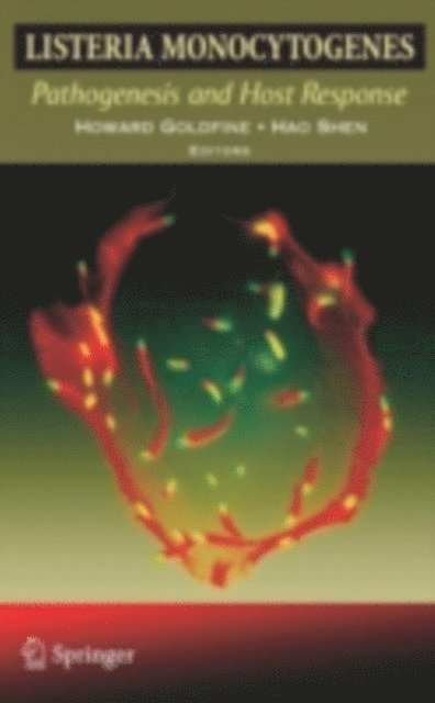 Hao Shen, Howard Goldfine - Listeria monocytogenes: Pathogenesis and Host Response, E-bok