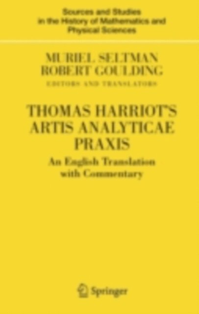 Robert Goulding, Muriel Seltman - Thomas Harriot's Artis Analyticae Praxis, E-bok
