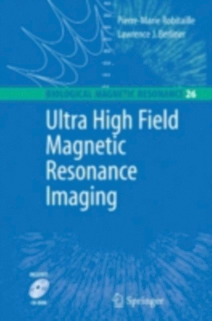Lawrence Berliner, Pierre-Marie Robitaille - Ultra High Field Magnetic Resonance Imaging, E-bok