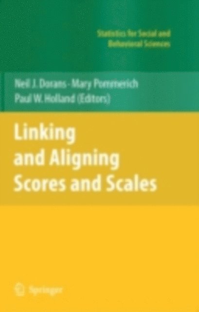 Paul W. Holland, Mary Pommerich, Neil J. Dorans - Linking and Aligning Scores and Scales, E-bok
