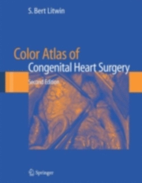 S. Bert Litwin - Color Atlas of Congenital Heart Surgery, E-bok