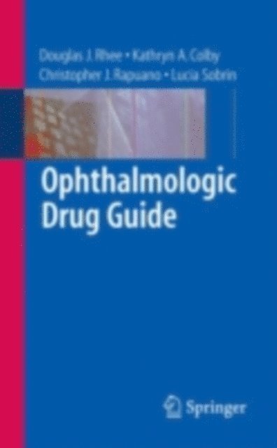 Douglas J. Rhee - Ophthalmologic Drug Guide, E-bok