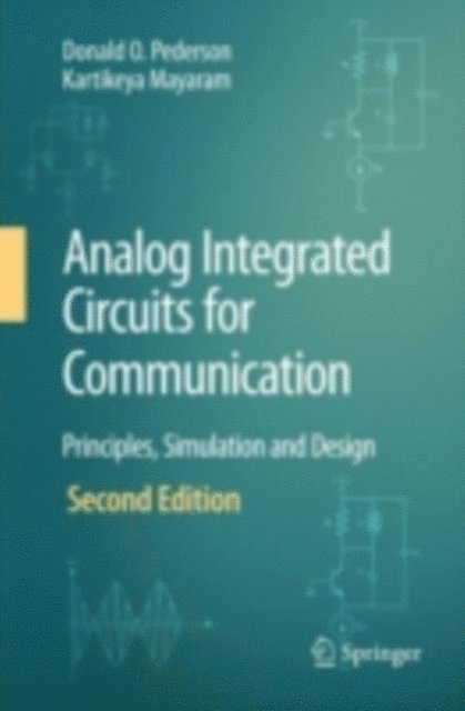 Kartikeya Mayaram, Donald O. Pederson - Analog Integrated Circuits for Communication, E-bok