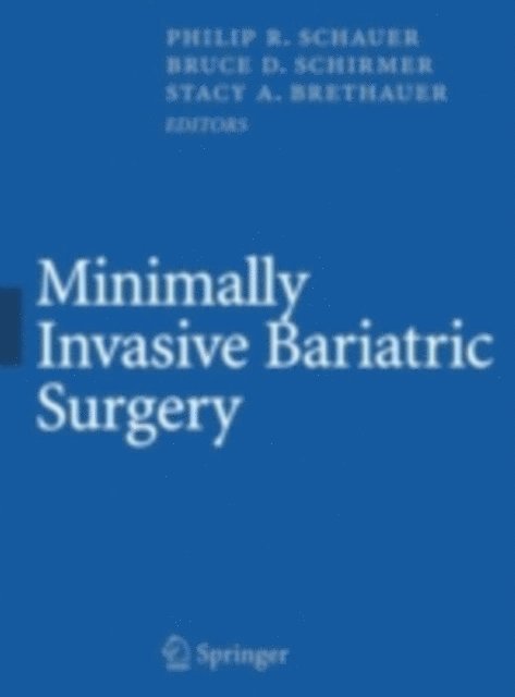 Stacy Brethauer, Bruce D. Schirmer, Phillip R. Schauer - Minimally Invasive Bariatric Surgery, E-bok