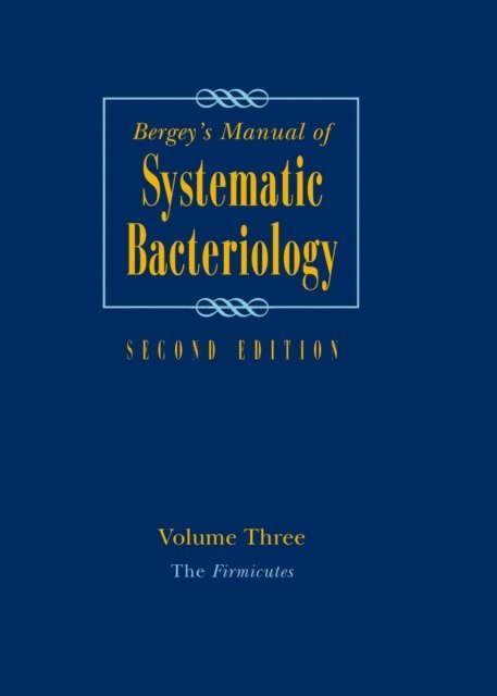 William B. Whitman, Karl-Heinz Schleifer, Fred A. Rainey, Wolfgang Ludwig, Noel R. Krieg, Dorothy Jones, George Garrity, Paul Vos - Bergey's Manual of Systematic Bacteriology, E-bok