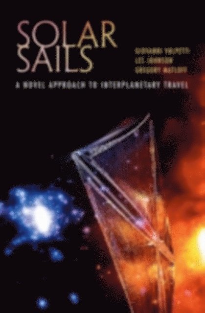 Greg Matloff, Les Johnson, Giovanni Vulpetti - Solar Sails, E-bok