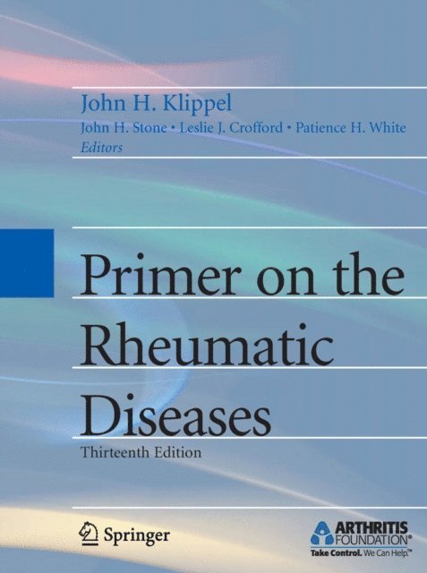 Patience H. White, L eslie J. Crofford, John H. Stone, John H. Klippel - Primer on the Rheumatic Diseases, E-bok