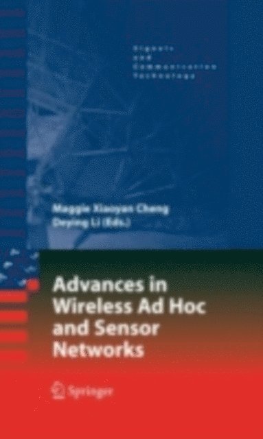 Deying Li, Maggie Xiaoyan Cheng - Advances in Wireless Ad Hoc and Sensor Networks, E-bok