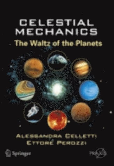 Ettore Perozzi, Alessandra Celletti - Celestial Mechanics, E-bok