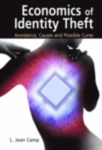 L. Jean Camp - Economics of Identity Theft, E-bok