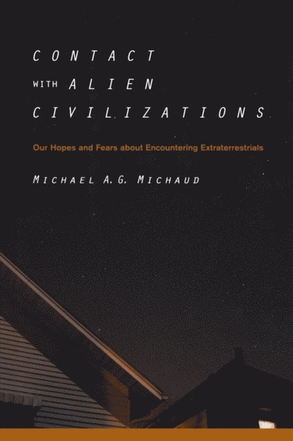 Michael Michaud - Contact with Alien Civilizations, E-bok
