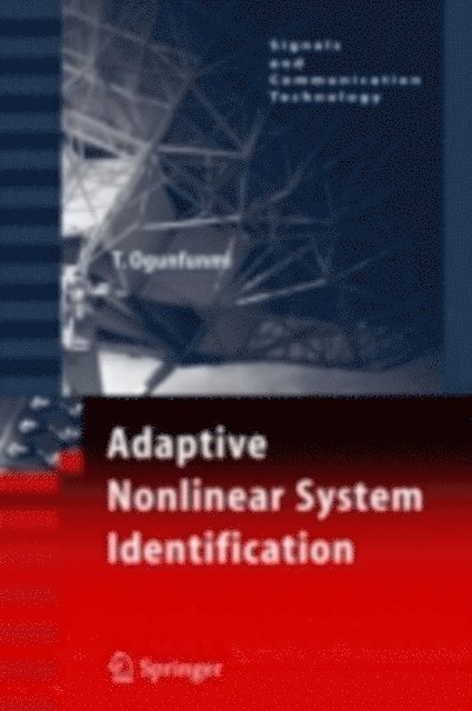 Tokunbo Ogunfunmi - Adaptive Nonlinear System Identification, E-bok