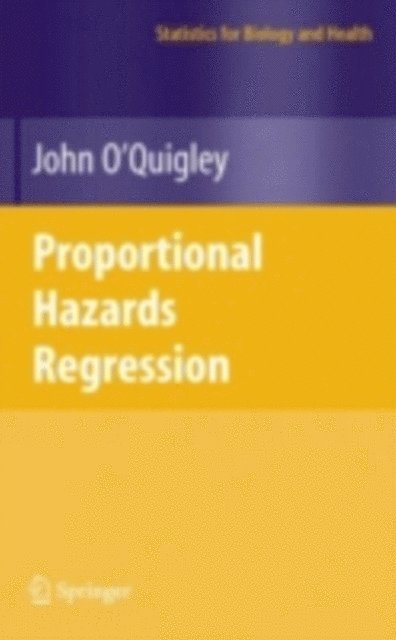 John O'Quigley - Proportional Hazards Regression, E-bok
