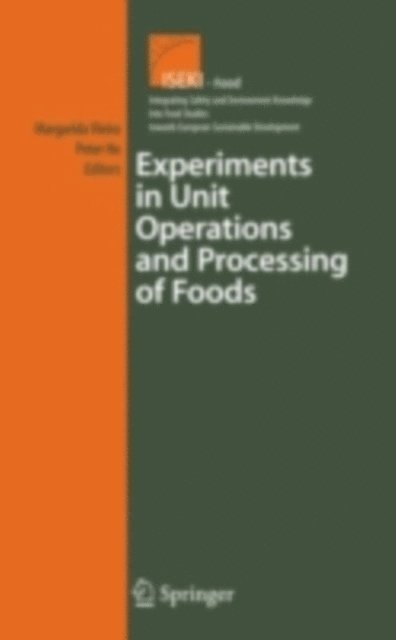 Peter Ho, Maria Margarida Cortez Vieira - Experiments in Unit Operations and Processing of Foods, E-bok