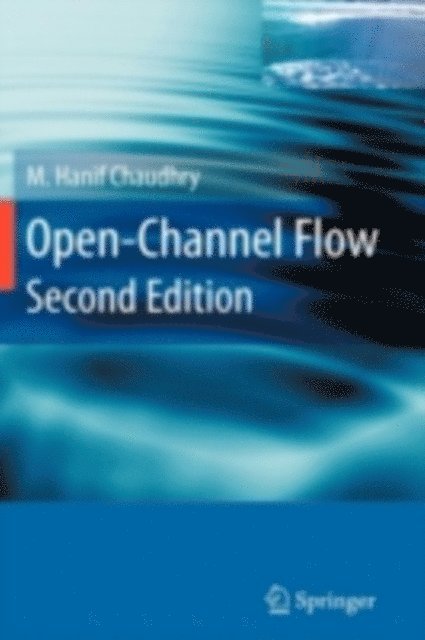 M. Hanif Chaudhry - Open-Channel Flow, E-bok