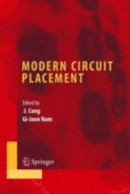 Jingsheng Jason Cong, Gi-Joon Nam - Modern Circuit Placement, E-bok