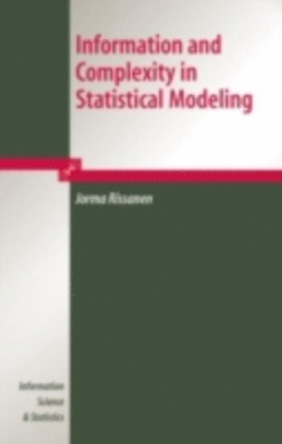 Jorma Rissanen - Information and Complexity in Statistical Modeling, E-bok