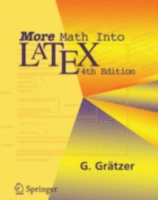 George Gratzer - More Math Into LaTeX, E-bok