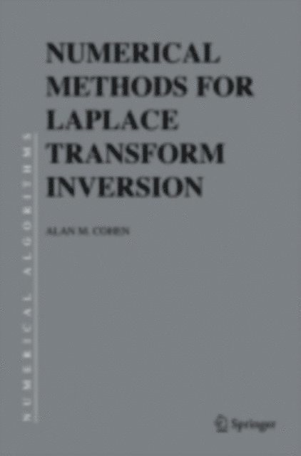 Alan M. Cohen - Numerical Methods for Laplace Transform Inversion, E-bok
