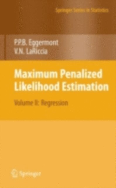 Vincent N. LaRiccia, Paul P. Eggermont - Maximum Penalized Likelihood Estimation, E-bok