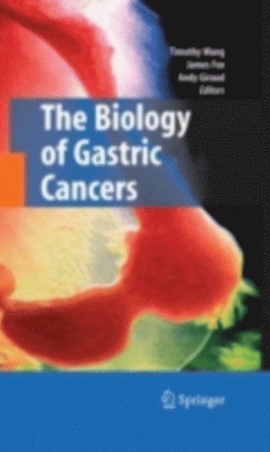 Andy Giraud, James Fox, Timothy Wang - Biology of Gastric Cancers, E-bok
