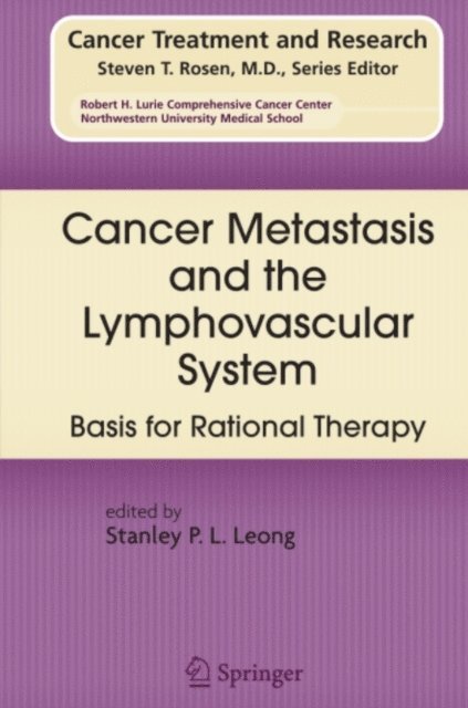 Stanley P. L. Leong - Cancer Metastasis and the Lymphovascular System:, E-bok