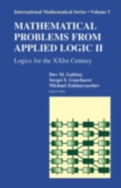 Michael Zakharyaschev, Sergei Goncharov, Dov Gabbay - Mathematical Problems from Applied Logic II, E-bok