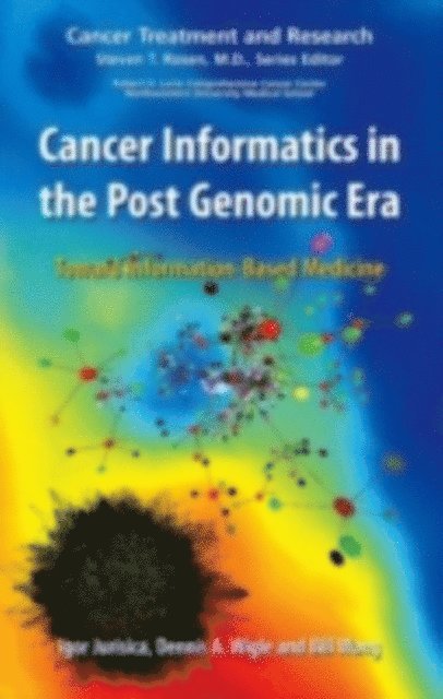 Bill Wong, Dennis A. Wigle, Igor Jurisica - Cancer Informatics in the Post Genomic Era, E-bok