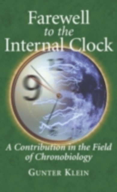 Gunter Klein - Farewell to the Internal Clock, E-bok