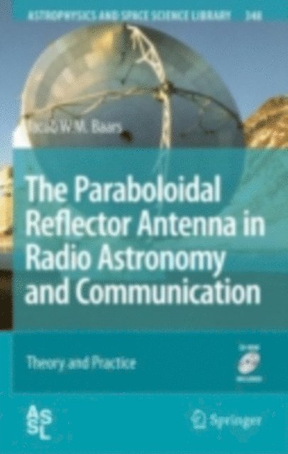 Jacob W. M. Baars - Paraboloidal Reflector Antenna in Radio Astronomy and Communication, E-bok