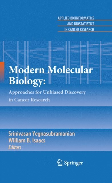 William B. Isaacs, Srinivasan Yegnasubramanian - Modern Molecular Biology:, E-bok