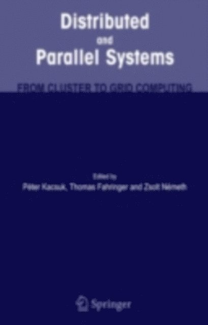Zsolt Nemeth, Thomas Fahringer, Peter Kacsuk - Distributed and Parallel Systems, E-bok