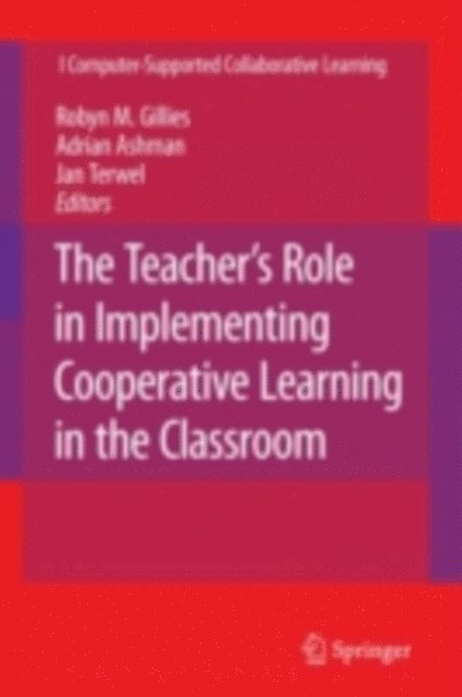 Jan Terwel, Adrian Ashman, Robyn M. Gillies - Teacher's Role in Implementing Cooperative Learning in the Classroom, E-bok