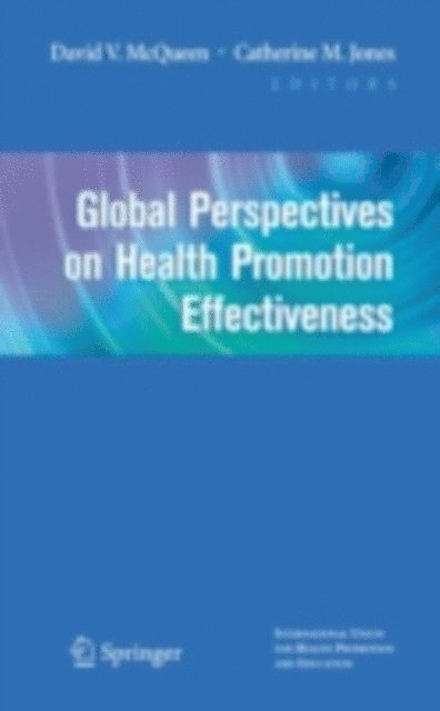 Catherine Jones, David V. McQueen - Global Perspectives on Health Promotion Effectiveness, E-bok