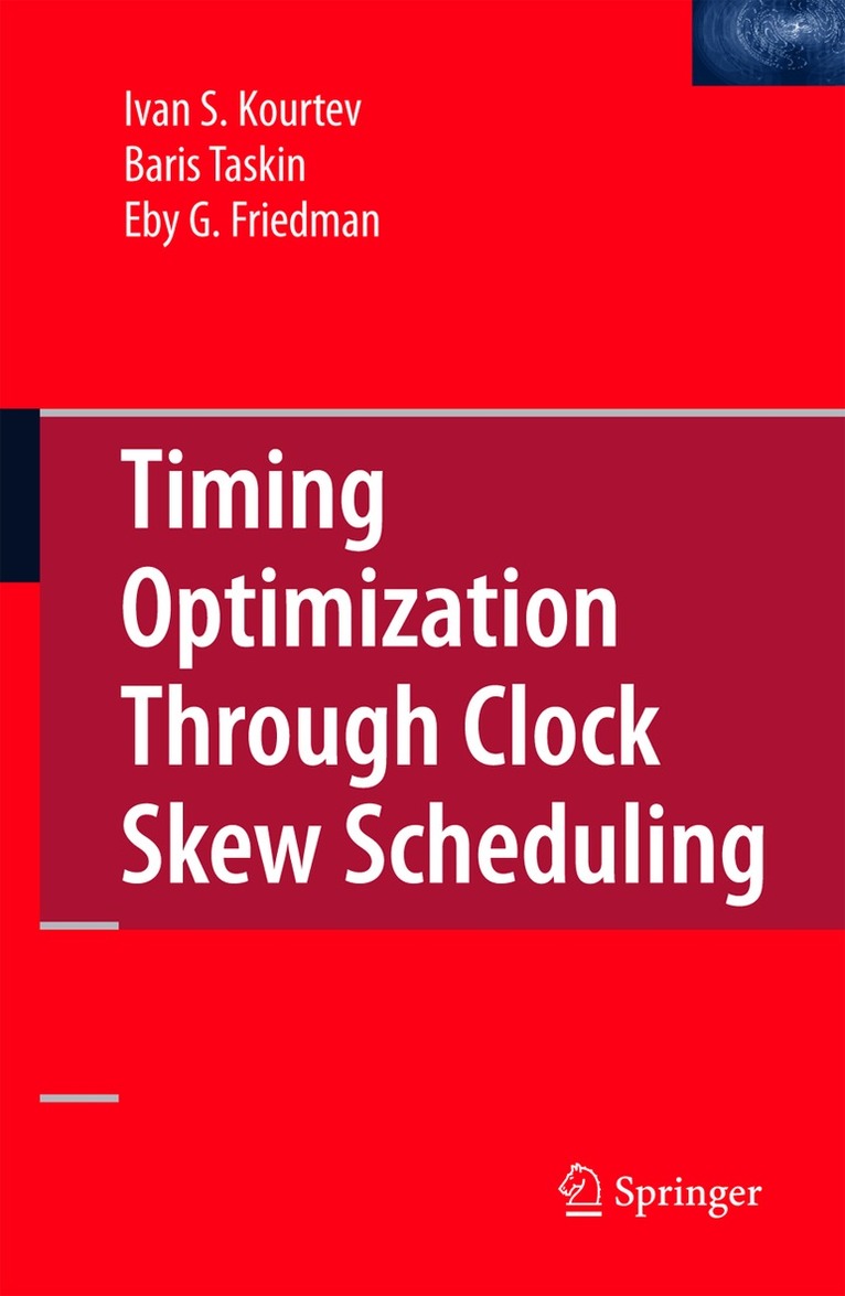 Ivan S. Kourtev, Baris Taskin, Eby G. Friedman - Timing Optimization Through Clock Skew Scheduling, Inbunden. Tillgänglighet: Lägg i varukorg