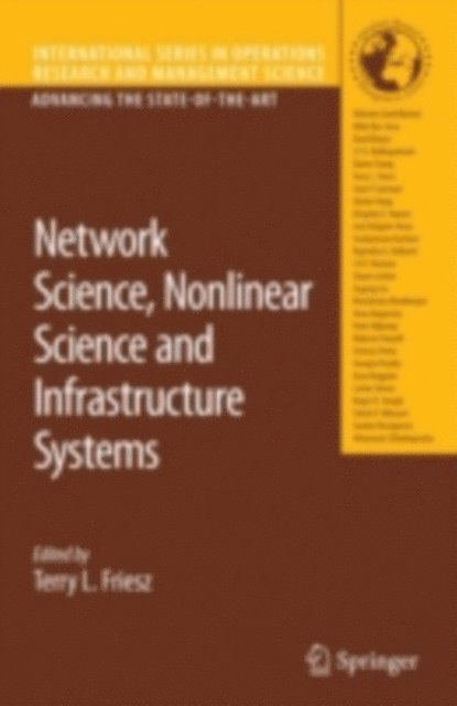 Terry L. Friesz - Network Science, Nonlinear Science and Infrastructure Systems, E-bok
