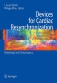 Philippe Ritter, S. Serge Barold - Devices for Cardiac Resynchronization:, E-bok