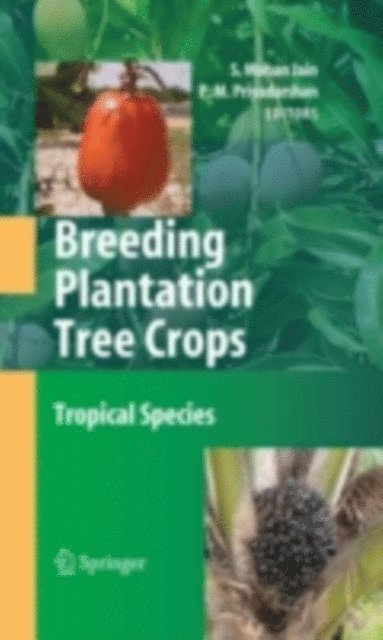 P.M. Priyadarshan, Shri Mohan Jain - Breeding Plantation Tree Crops: Tropical Species, E-bok