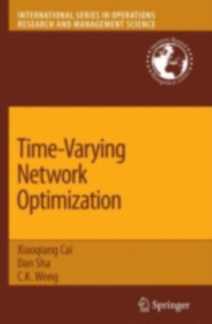 C. K. Wong, Dan Sha - Time-Varying Network Optimization, E-bok