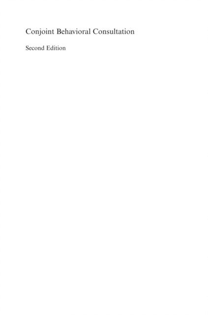 Thomas R. Kratochwill, Susan M. Sheridan - Conjoint Behavioral Consultation, E-bok