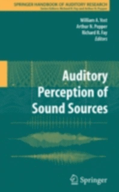 Arthur N. Popper, Richard R. Fay, William A. Yost - Auditory Perception of Sound Sources, E-bok