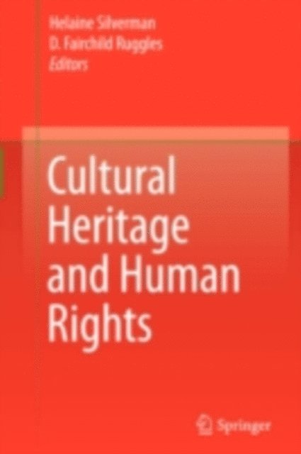 D. Fairchild Ruggles, Helaine Silverman - Cultural Heritage and Human Rights, E-bok