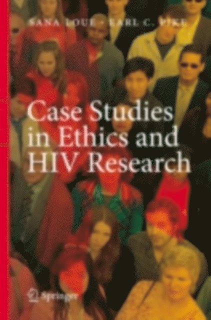 Earl C. Pike, Sana Loue - Case Studies in Ethics and HIV Research, E-bok