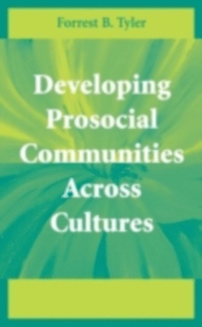 Forrest B. Tyler - Developing Prosocial Communities Across Cultures, E-bok